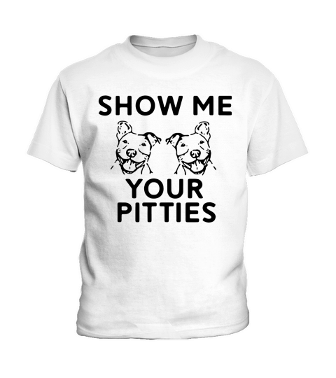 Show me your Pitties Kids T-Shirt