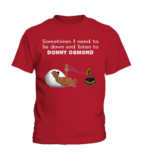 Sometimes I need to lie down and listen to Donny Osmond Kids T-Shirt