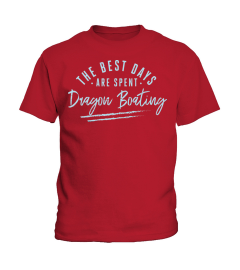 The Best Days Are Spent Dragon Boating Sayings Kids T-Shirt
