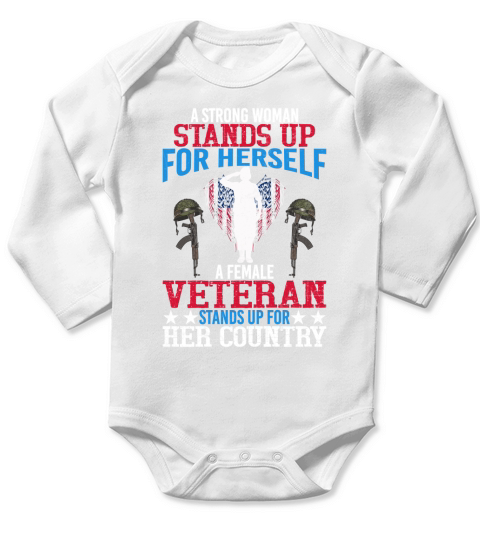 A Strong Woman Stands Up For Herself A Female Stand Up For Her Country Long Sleeve Baby One-Piece