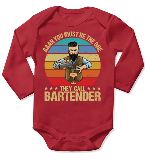 Aaah You Must Be The One They Call Bartender Long Sleeve Baby One-Piece
