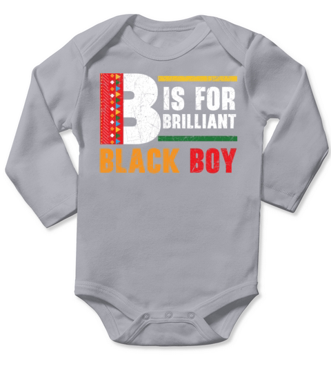 B Is For Brilliant Black Boy Black History Month Long Sleeve Baby One-Piece