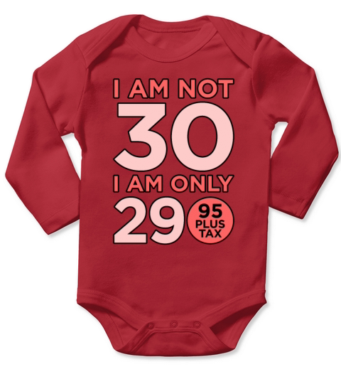 Birthday Funny 30 Gift Idea Long Sleeve Baby One-Piece