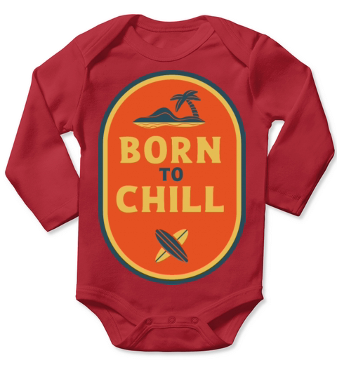 Born to chill Long Sleeve Baby One-Piece