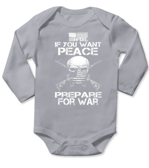 DIf You Want Peace Prepare For War Infidel Long Sleeve Baby One-Piece