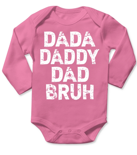 Fathers Day Outfit Dada Daddy Dad Bruh Long Sleeve Baby One-Piece