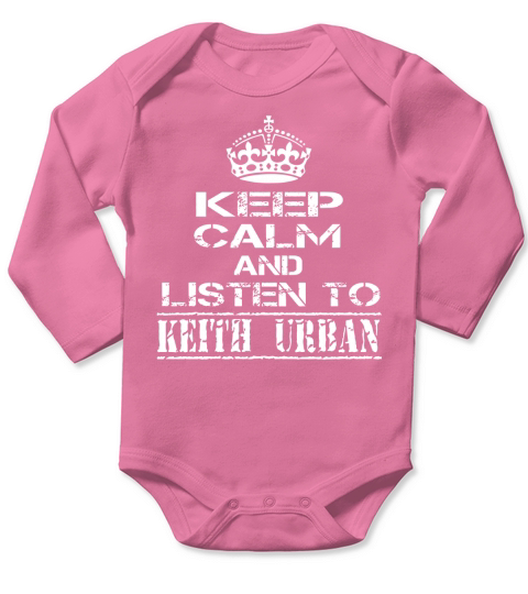 KEEP CALM AND LISTEN TO KEITH URBAN Long Sleeve Baby One-Piece