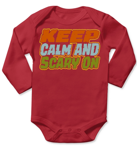 Keep Calm And Scary On Long Sleeve Baby One-Piece