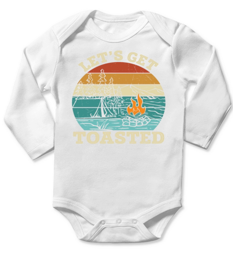 Lets Get Toasted Woods Quotes Long Sleeve Baby One-Piece