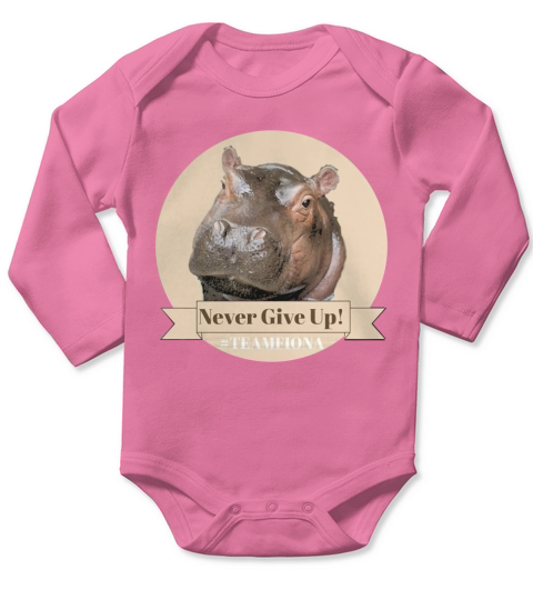 Never Give Up! Fiona the Hippo! T-Shirt Long Sleeve Baby One-Piece