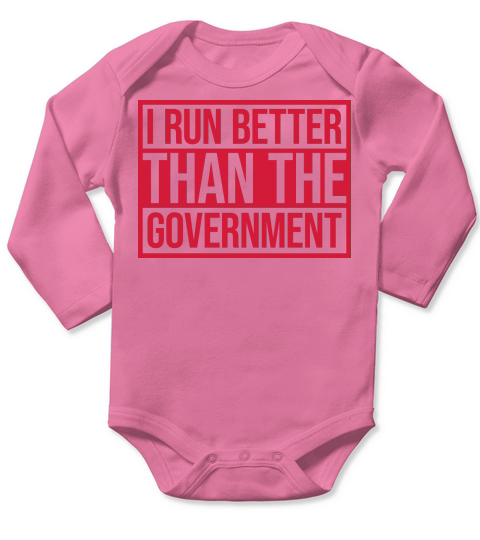 run better than government Long Sleeve Baby One-Piece
