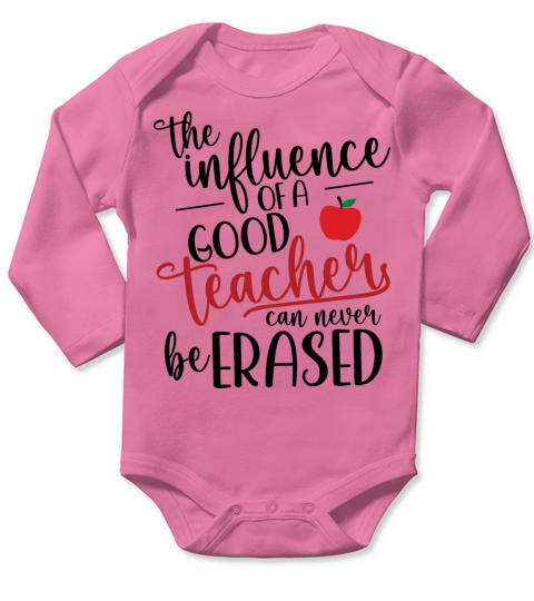 The Influence Of Good Teacher Can Never Be Erased Long Sleeve Baby One-Piece