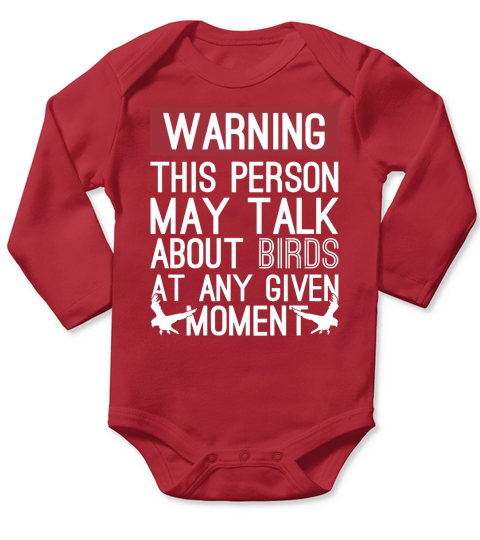 Warning This Person May Talk About Birds At Any Given Moment T Shirt Long Sleeve Baby One-Piece