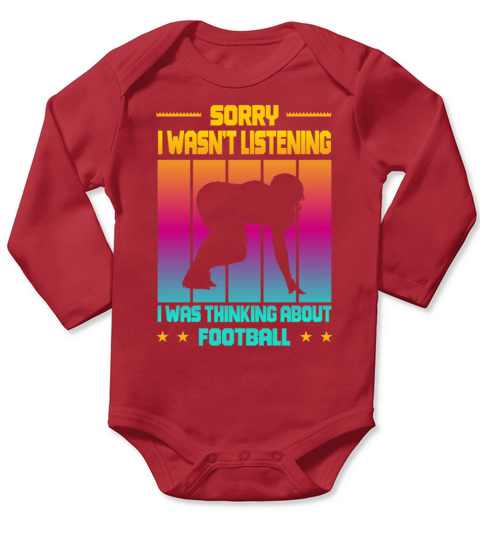Wasnt Listening Was Thinking About Football Long Sleeve Baby One-Piece