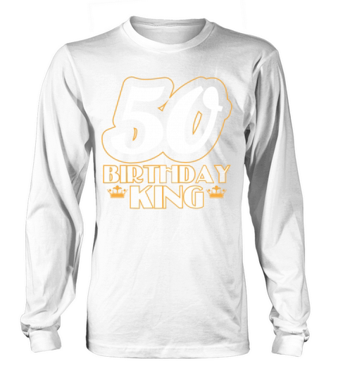 50th Birthday 50 Fifty Fiftieth Age Anniversary Long sleeved Unisex