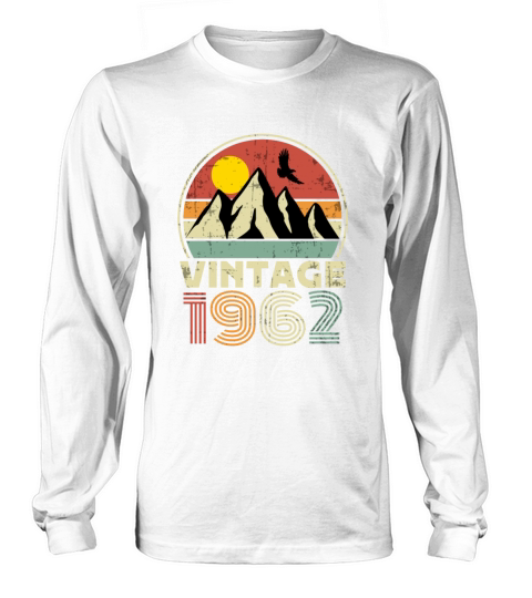 Funny Birthday Born in 1962 Limited Edition Long sleeved Unisex