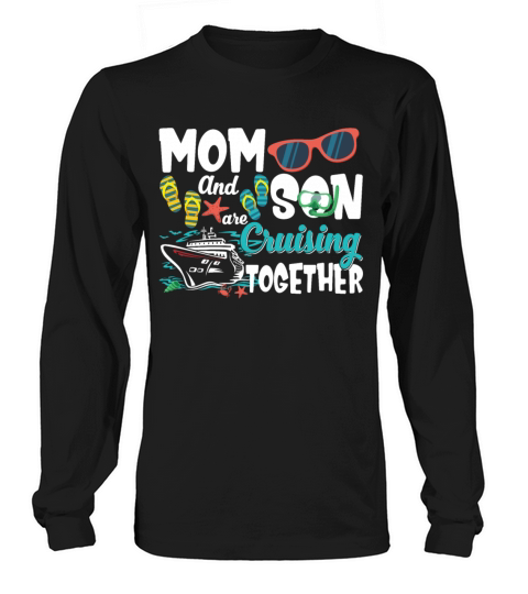 Mom And Son Are Cruising Together Funny Vacation Long sleeved Unisex