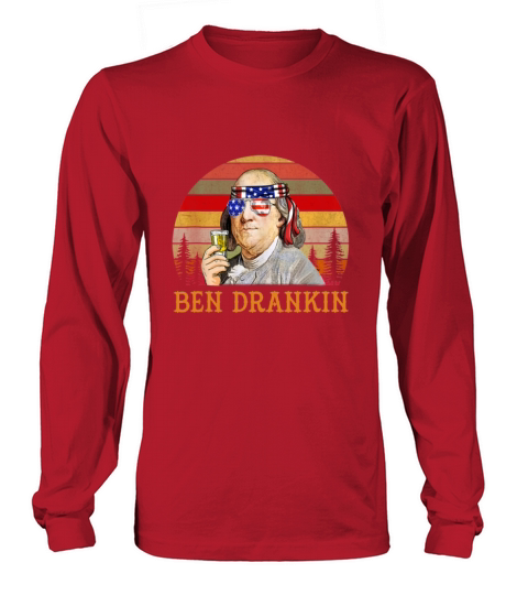 Vintage Ben Drankin Benjamin Franklin Independence Day Long sleeved Unisex