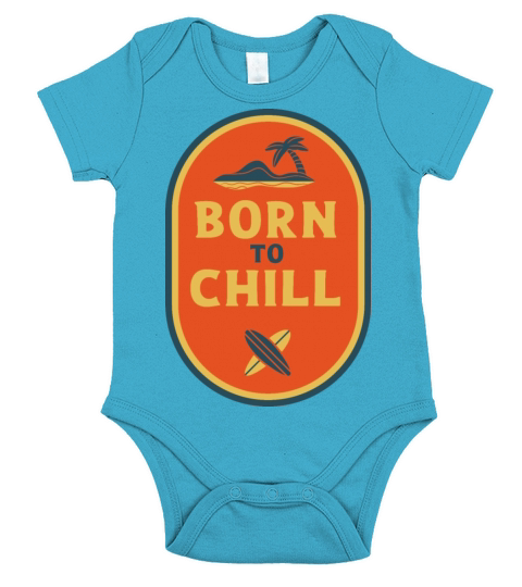 Born to chill Short Sleeve Baby One-Piece