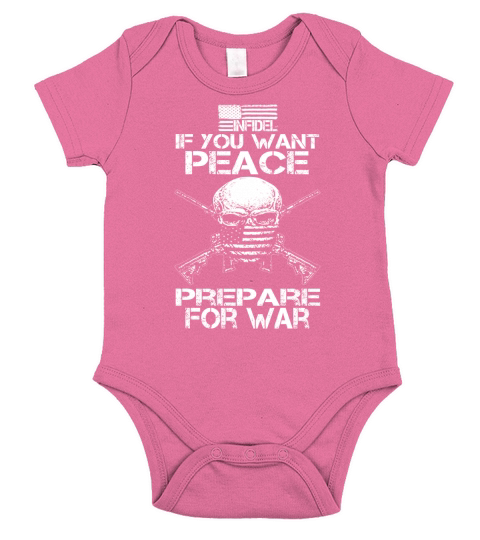 DIf You Want Peace Prepare For War Infidel Short Sleeve Baby One-Piece