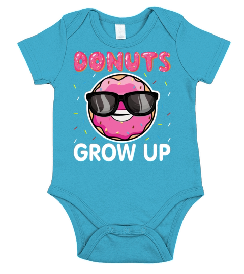Donut Grow Up - Funny Doughnut Donut Lover Pun Short Sleeve Baby One-Piece