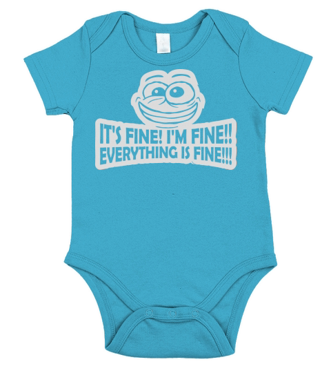 everything is fine quote Short Sleeve Baby One-Piece