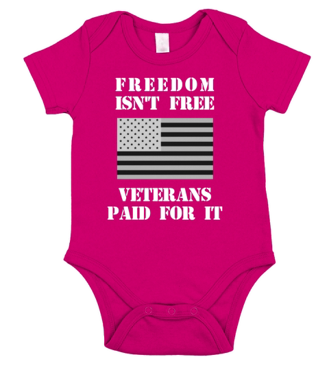 Freedom Isn t Free Short Sleeve Baby One-Piece