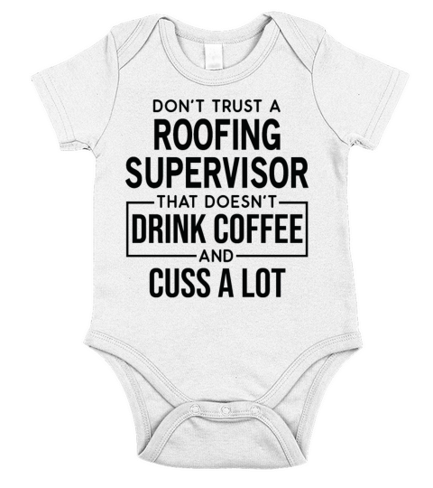 Funny Roofing Supervisor Cuss A Lot Short Sleeve Baby One-Piece