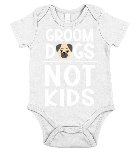 Groom dogs not kids Short Sleeve Baby One-Piece