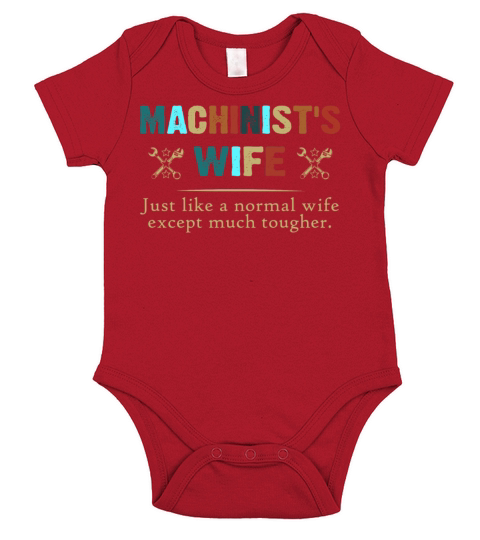 Machinists Wife Like A Normal Wife Except Much Short Sleeve Baby One-Piece