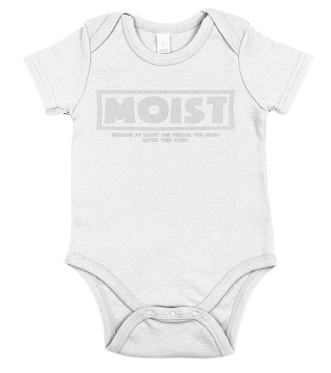 Moist Because At Least One Person You Know Hates This Word Short Sleeve Baby One-Piece