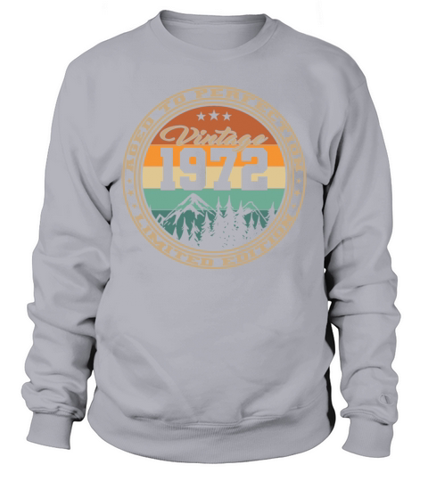 50th birthday vintage 1972 aged to perfection Sweatshirt Unisex