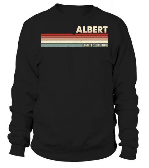 Albert - Funny Retro Vintage Name 80s 90s Sweatshirt Unisex