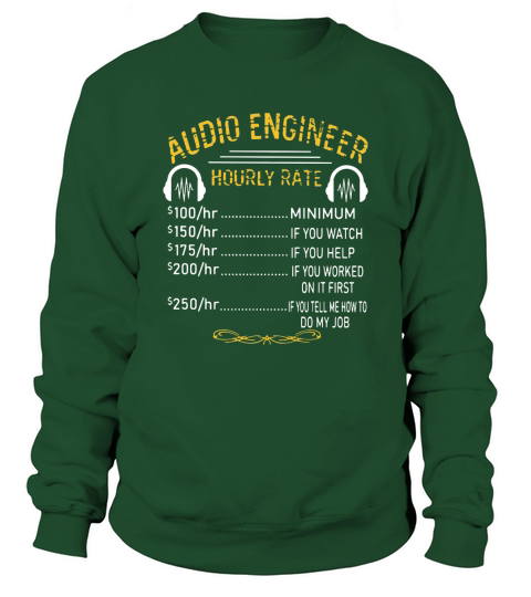 Audio Engineer Hourly Rate shirt Sweatshirt Unisex