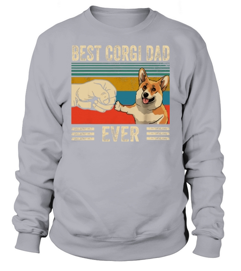 Bump Fit Best Corgi Dad Ever Dog Lovers Vintage shirt Sweatshirt Unisex