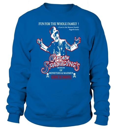 Captain Spaulding - Musée des monstres et des fous Sweatshirt Unisex