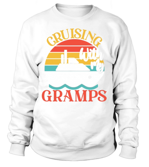 Cute Cruising with My Gramps Cruising Cruise Lover Sweatshirt Unisex