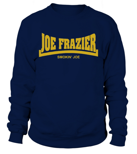 Frazier Smokin Joe T-Shirt Sweatshirt Unisex