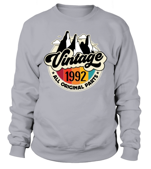 Funny Birthday Born in 1992 Limited Edition Sweatshirt Unisex