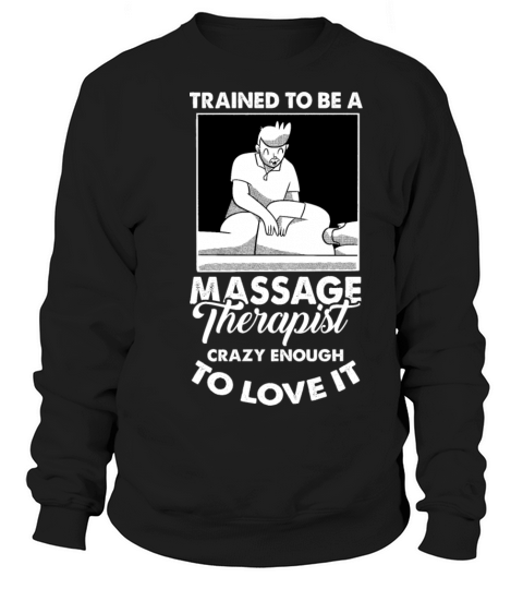 Funny Quote Trained To Be a Massage Vintage Therap Sweatshirt Unisex