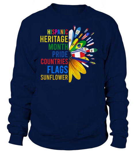 Hispanic Heritage Month Pride Countries Flags Sunf Sweatshirt Unisex