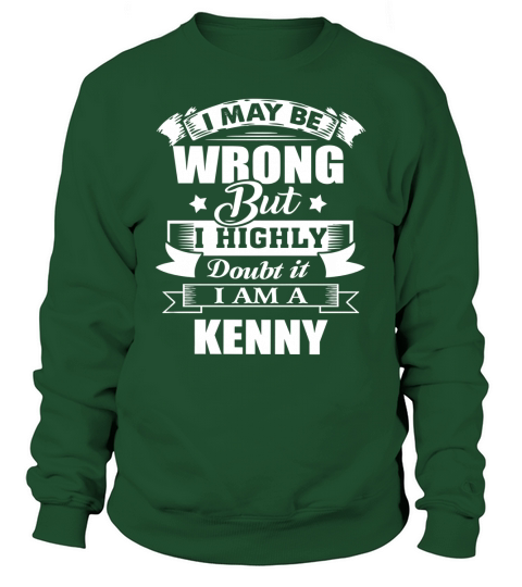 im KENNY, i may be wrong but i highly doubt it. Sweatshirt Unisex