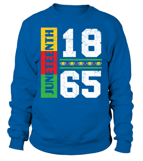 Juneteenth 1865 Black Freedom African American Sweatshirt Unisex