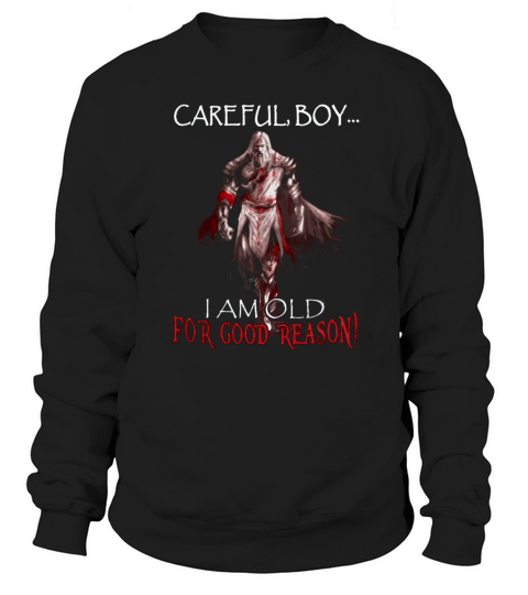 Knights Templar - Careful, Boy... - Shirt Sweatshirt Unisex