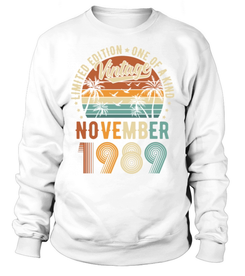 Limited Edition November 1989 Birthday Present Sweatshirt Unisex