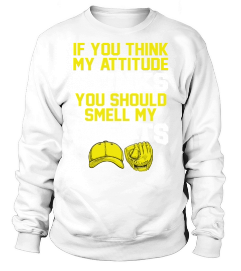 My Attitude Stinks You Should Smell My Cleats Sweatshirt Unisex