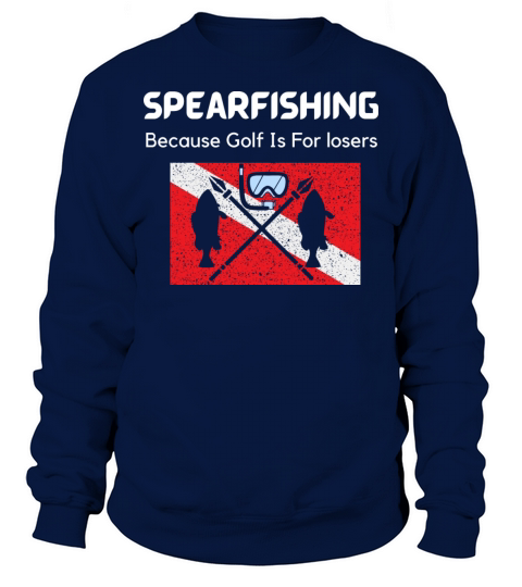 Spearfishing Because Golf Is For losers vintage Sweatshirt Unisex
