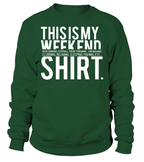 This Is My Weekend Sweatshirt Unisex