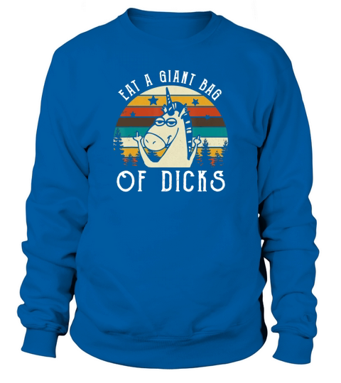 Unicorn Middle Finger Eat A Giant Bag Of Dicks Sweatshirt Unisex