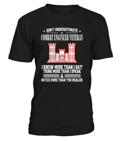 Dont Underestimate Combat Engineer Veteran T-shirt T-Shirt Unisex